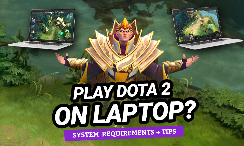 Play Dota 2 on Laptop