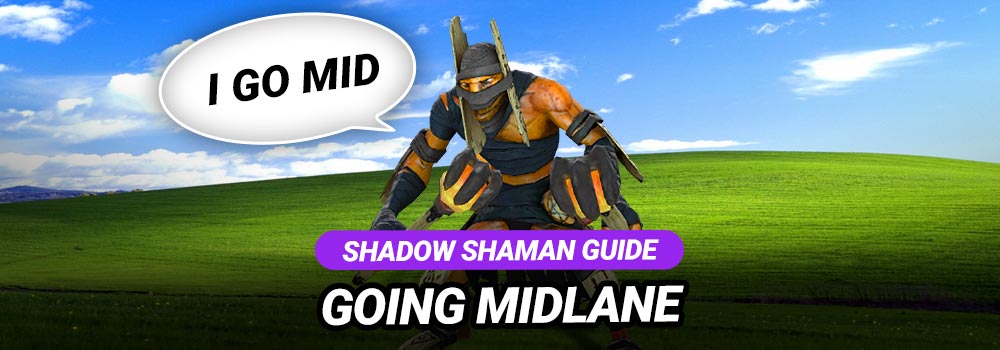 Shadow Shaman Midlane Guide