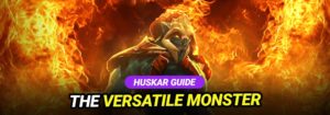Dota 2 Huskar Hero Guide: Versatile MONSTER